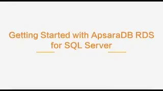 Demo | Getting Started With ApsaraDB RDS for SQL Server Instances | How to Provision & Connect