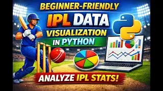 “Beginner-Friendly Data Analysis Project | IPL Data Visualization in Python”