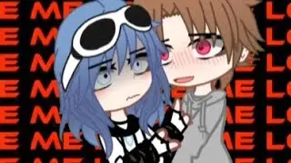 «Love me, Love me» |Моя АУ/Моя вселенная|Гача нокс/Gacha Nox|