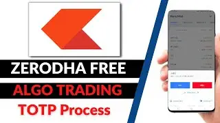 How to do Algo Trading FREE | KITE TOTP PROCESS | Zerodha options trading strategy कैसे Start करें?