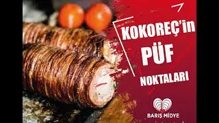 KOKOREÇ'in püf noktaları ? Herkesin merak ettiklerini burda
