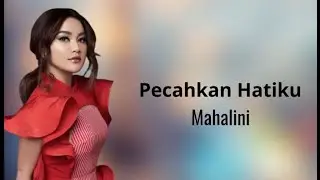 Mahalini - Pecahkan Hatiku
