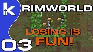 Losing is Fun | Rimworld Randy Random Extreme Ep 3 | Vanilla