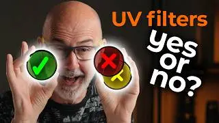 Lens Protection Filters - Yes, Or No? A Surprising Result!