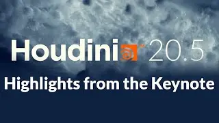 Houdini 20.5 Keynote Highlights