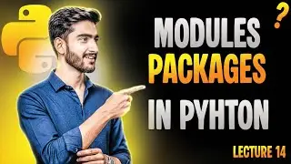 Modules and Packages in Python Explained | Python Lecture 14 (Beginner to Advanced Guide)