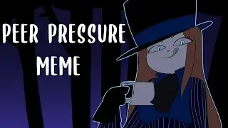 PEER PRESSURE - meme