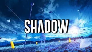 Nightcore - Shadow (Lyrics)