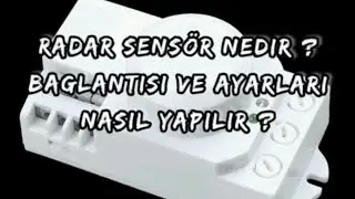 RADAR SENSÖR NEDİR ? BAĞLANTISI NASIL YAPILIR UYGULAMALI ANLATIM
