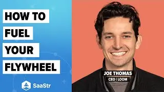 How a Focus on Speed & Simplicity Can Fuel Your Flywheel with Loom's CEO Joe Thomas
