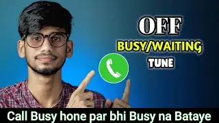 How to Remove Call Waiting Busy Tune During Call | Call Busy Hone par Bhi Busy Na Bataye