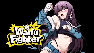 [H] Waifu Fighter ｜ FIGHT ONLY