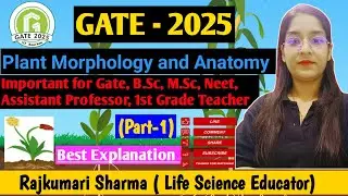 GATE - 2025 || Gate Series | Plant Morphology & Anatomy | gate @rajkumarisharma25 #gate2025 #gate