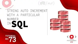Starting AUTO INCREMENT with a particular number in SQL | Lecture 73 | Hindi/Urdu | Programming Eye