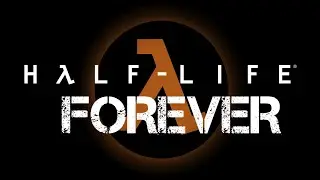 Half-Life Forever: Trailer