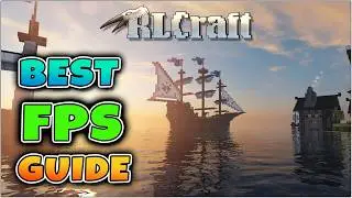 The Ultimate Lag Fix and FPS Guide  |  RLCraft 2.9.1c