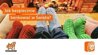 Jak bezpiecznie bankować w Święta  Webinar dla ING