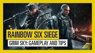 Tom Clancy’s Rainbow Six Siege – GRIM SKY : Gameplay and Tips