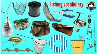 Fishing Vocabulary | Fishing Name In English | Fishing Equipment | Easy English Learning Process