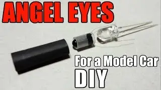 How to make LED Angel Eyes for a model car DIY tutorial, angel far yapımı, BMW Audi etc.