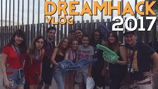 DREAMHACK 2017 EPIC VLOG con AMIGOS | KironVlogs