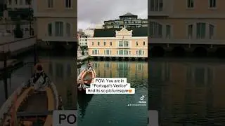 The Venice of Portugal
