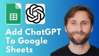 How to Add ChatGPT to Google Sheets [Full Guide]