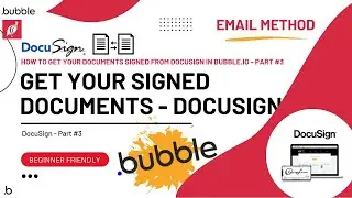 How to Get Your Documents Signed From DocuSign in Bubble.io - PART #3
