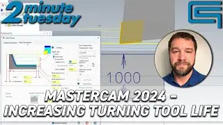 Mastercam 2024 – Increasing Turning Tool Life | 2 Minute Tuesday