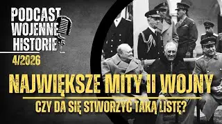 Największe mity II wojny. Czy da się stworzyć taką listę?