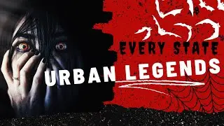 Urban Legends Every State - Spooky Stories - Scary Urban Legends