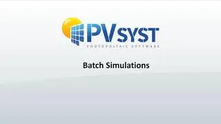 PVsyst 7 - Tools 002 - Batch Simulations