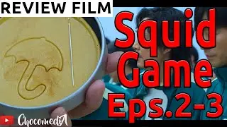 SQUID GAME EPISODE 2-3 (ALUR CERITA) - PERMAINAN ANAK-ANAK YANG MERENGGUT NYAWA DI KOREA