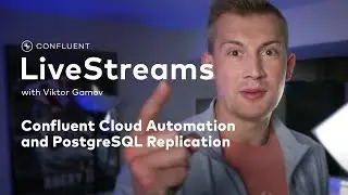 Confluent Cloud Automated Workflow and Postgres Replication Using Kafka Connect | Livestreams 005