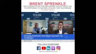 Thoughts on Deferred Sales Trust As Its Pertains To Saving Failed 1031 Exchange with Brent Sprenkle