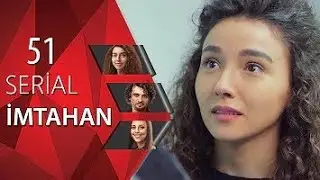 İmtahan (51-ci seriya)