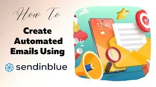 How To Create An Automated Email Using Sendinblue