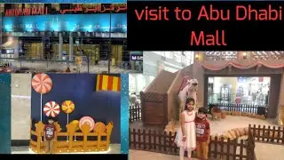 visit to Abu Dhabi Mall | Tour inside the Mall | Abu Dhabi UAE