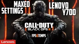 Black Ops III - Lenovo Y700 MAXED Settings - GTX 960M