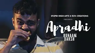 Apradhi - Ruhaan X Daksh (Official Music Video) New Hindi Rap 2020
