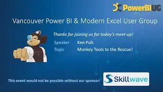 Monkey Tools to the Rescue! | Ken Puls - VanPUG Excel Edition-Jul 2023
