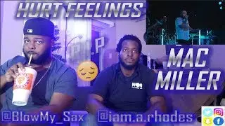 REACTING TO MAC MILLER'S LAST VIDEO ALIVE! (Mac Miller - Hurt Feelings) *Emotional* | YBCENT.