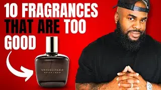 10 Fragrances So Good You'll Use The Whole Bottle - Best Fragrance For Men