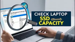How to Easily Check Your Laptop SSD Capacity