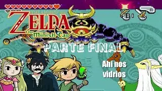 The Legend Of Zelda Minish Cap - Parte Final - Tarde pero lo cumpli 7w7