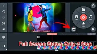 Full Screen Status Only 3 Step in kine Master |Status Video |Kine Master New update |Best Colors |