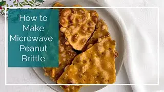 How to Make Microwave Peanut Brittle