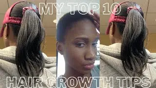 My Top 10 Tips for Healthy Hair Growth @_jasmineknowsbest