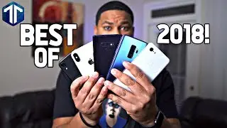 My Top Smartphones of 2018!