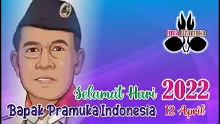 Selamat Hari Bapak Pramuka Indonesia Tahun 2022